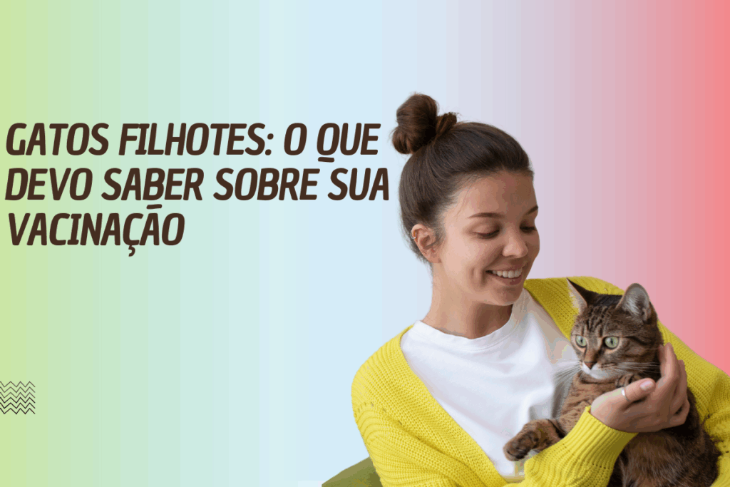 Vacinas para Gatos Filhotes